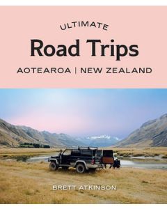 Ultimate Road Trips: Aotearoa New Zealand